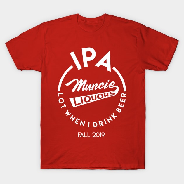 Muncie Liquors T-Shirt by MoustacheRoboto